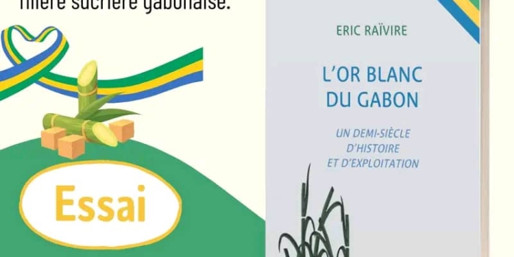 L'Or blanc du Gabon : Un demi-siècle d'histoire et d'exploitation, par Eric RAIVIRE, DR.